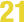 21